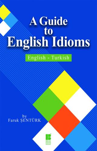 A Guide to English Idioms-English-Turkish-