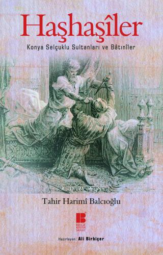 Haşhaşiler-Konya Selçuklu Sultanları ve Batıniler