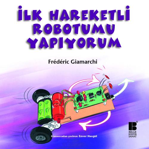 İlk Hareketli Robotumu Yapıyorum