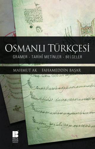 Osmanlı Türkçesi-Gramer-Tarihî Metinler-Belgeler