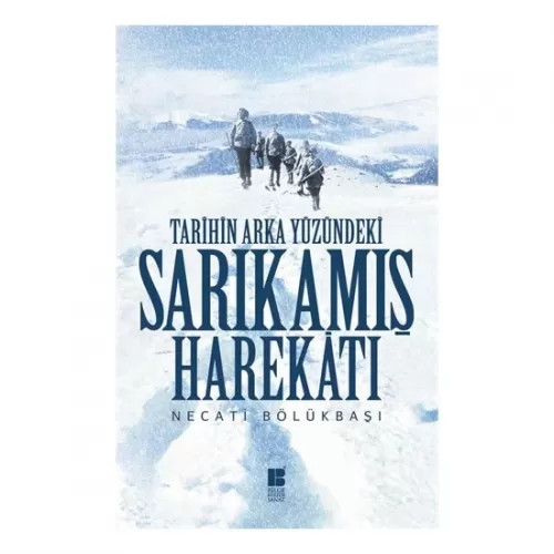 Tarihin Arka Yüzündeki Sarıkamış Harekatı