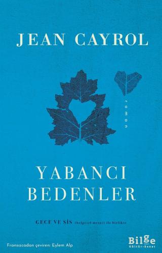 Yabancı Bedenler (Gece ve Sis (belgesel metni) ile birlikte)