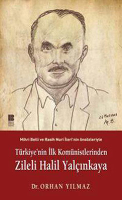 Türkiye'nin İlk Komünistlerinden Zileli Halil